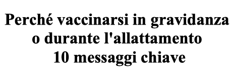 Perché vaccinarsi in gravidanza o allattamento: 10 messaggi chiave